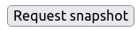 Request-snapshot-button.png